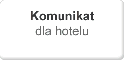 komunikat dla hotelu  - COPERNICUS TORUŃ HOTEL